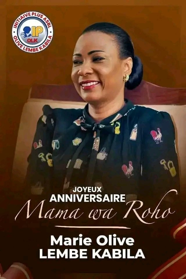 RDC/Page Rose: Joyeux Anniversaire à Maman Olive Lembe Kabila : Une Vie de Dévouement et de Générosité. (&nbsp;message)
